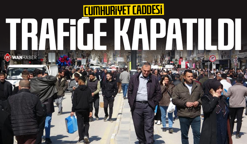 Van Cumhuriyet Caddesi trafiğe kapatıldı!
