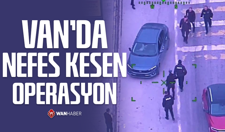 Van polisinden nefes kesen operasyon