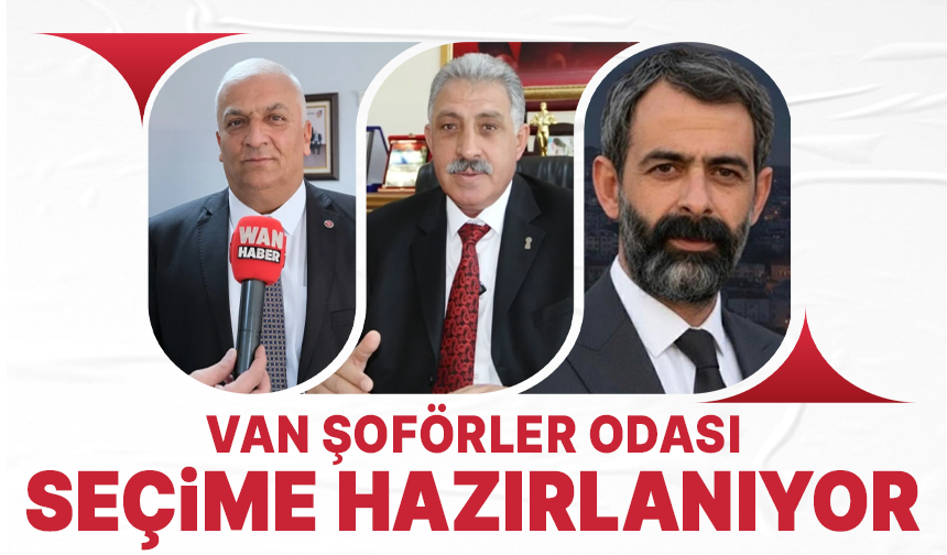 Van Şoförler Odası seçime hazırlanıyor