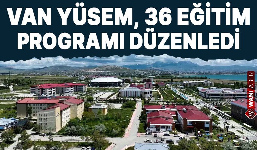 Van YÜSEM 39 eğitim programı düzenledi