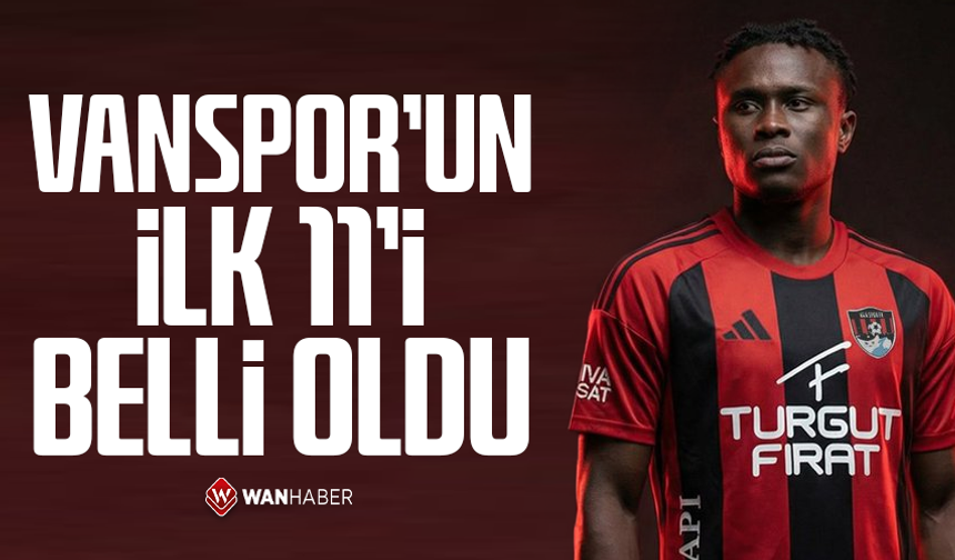 Vanspor'un ilk 11'i belli oldu