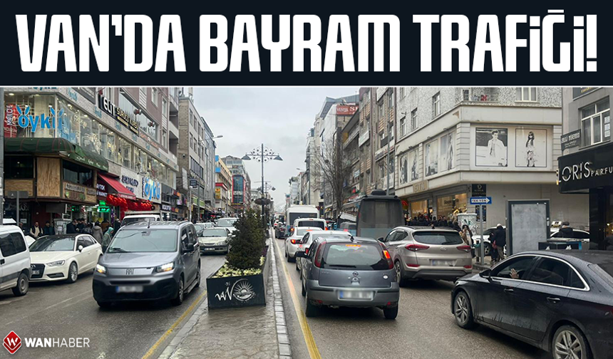 Van’da bayram trafiği!