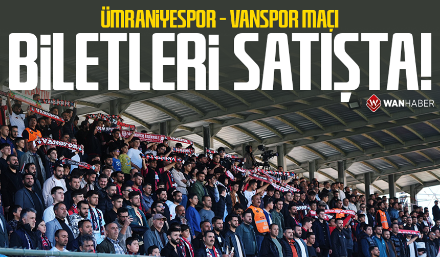 Ümraniyespor – Vanspor maçının bilet fiyatları belli oldu