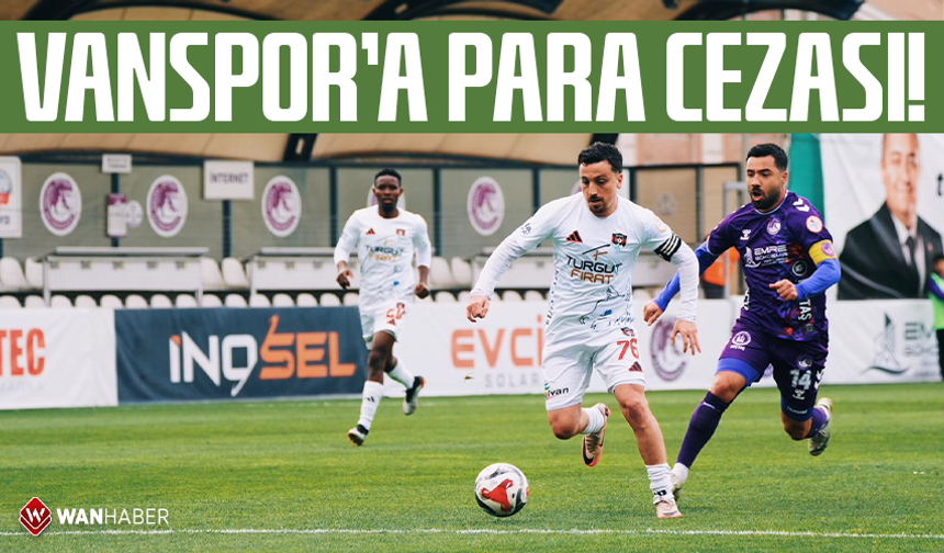 Vanspor’a para cezası!