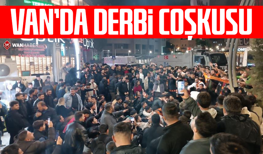 Van’da derbi coşkusu