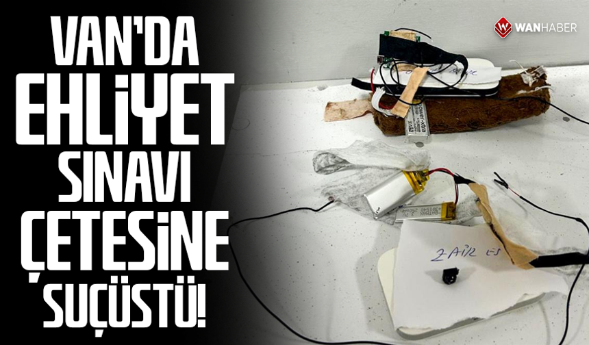 Van'da ehliyet sınavı çetesine suçüstü: 8 gözaltı