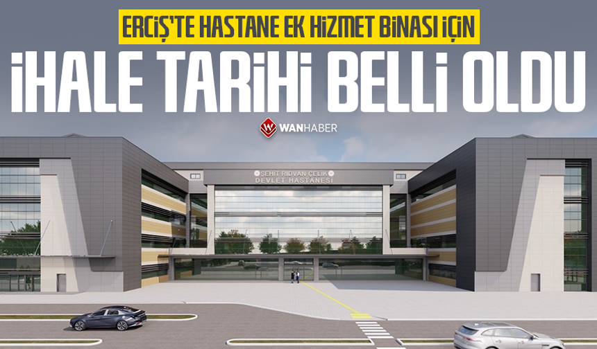 Erciş’te hastane ek hizmet binası için ihale tarihi belli oldu