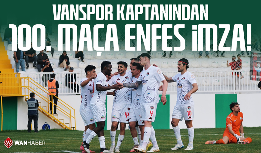 Vanspor kaptanından 100. maça enfes imza!