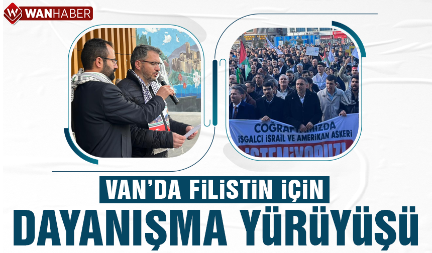 Van’da Filistin için dayanışma yürüyüşü