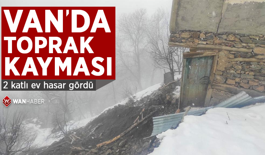Van'da toprak kayması: 2 katlı ev hasar gördü