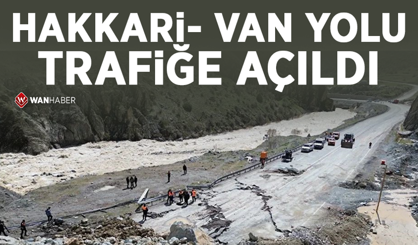 Hakkari-Van yolu trafiğe açıldı