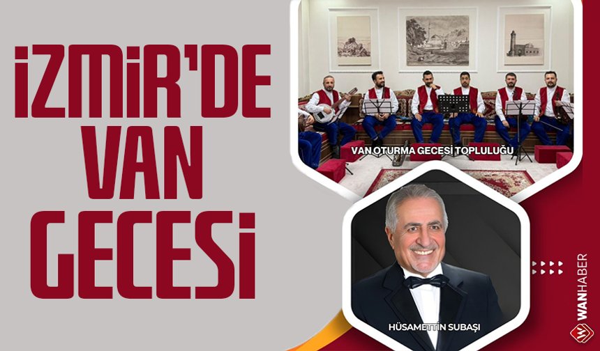 İzmir’de Van gecesi