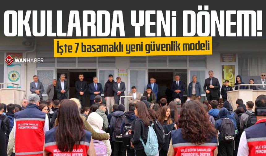 Okullarda yeni dönem! İşte 7 basamaklı yeni güvenlik modeli