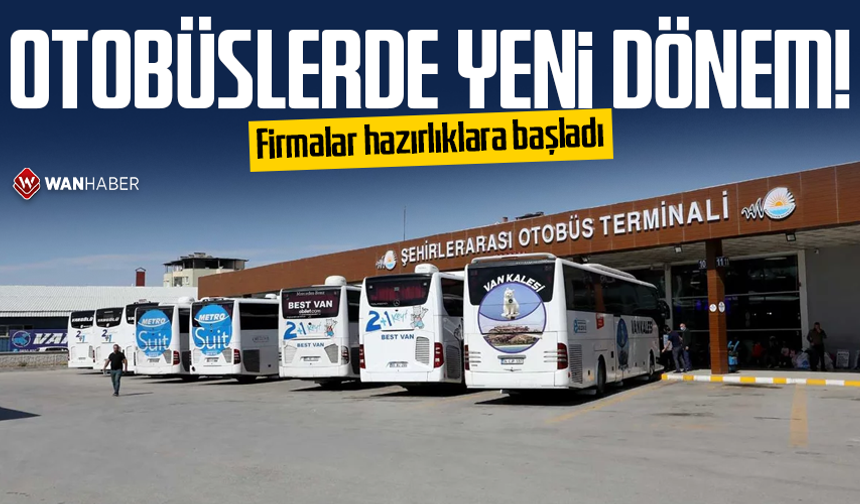Şehirlerarası otobüslerde yeni dönem! Firmalar hazırlıklara başladı