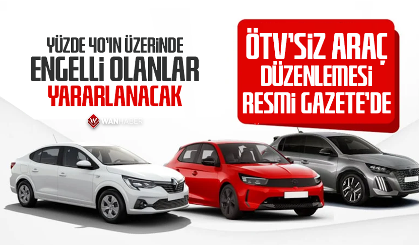ÖTV'siz araç düzenlemesi Resmi Gazete'de
