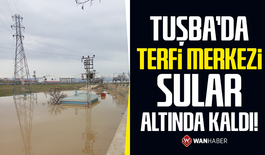 Tuşba’da terfi merkezi sular altında kaldı!