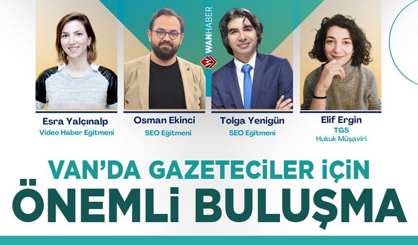 TGS Van'da 'Gazeteciler İçin' Önemli Bir Eğitim Programı Düzenledi