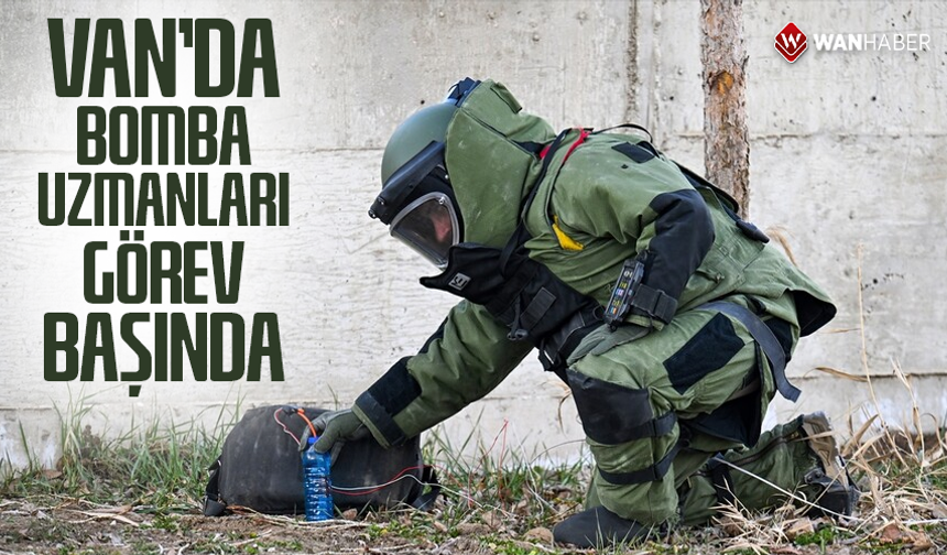 Van’da bomba uzmanları görev başında