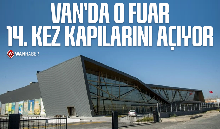 İnşaat sektörü Van’daki fuarda buluşuyor