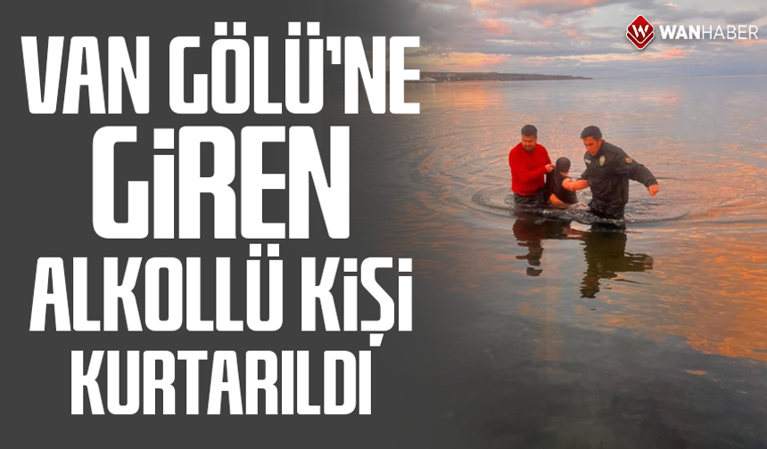 Van Gölü’ne giren alkollü kişi kurtarıldı