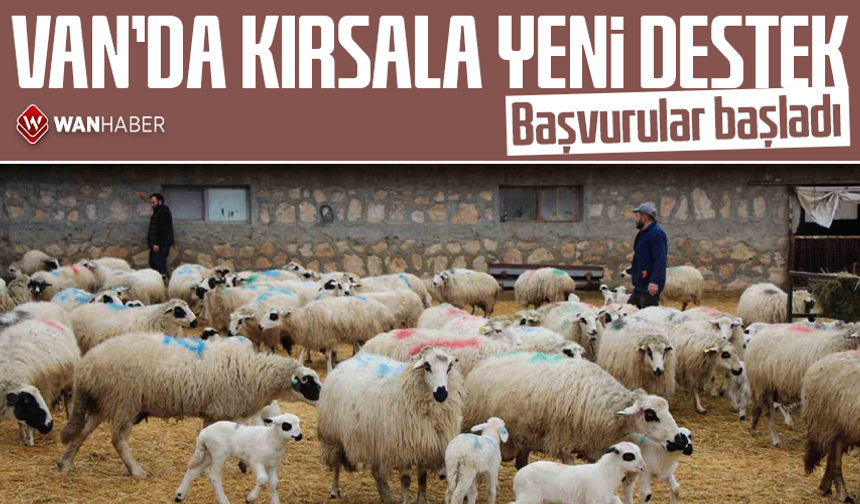 Van’da kırsala yeni destek: Başvurular başladı