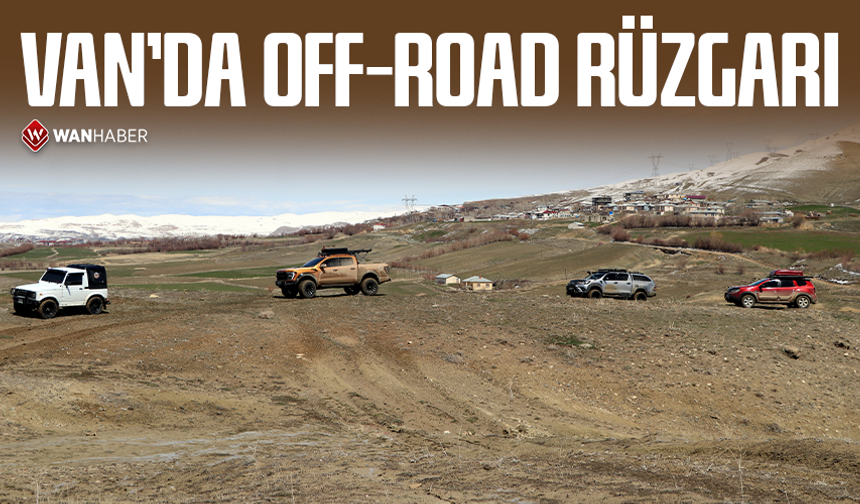 Van’da Off-Road rüzgarı