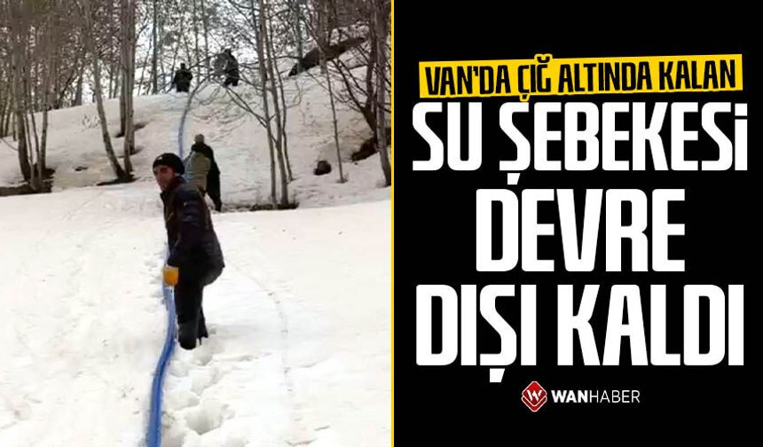 Van'da çığ altında kalan su şebekesi devre dışı kaldı