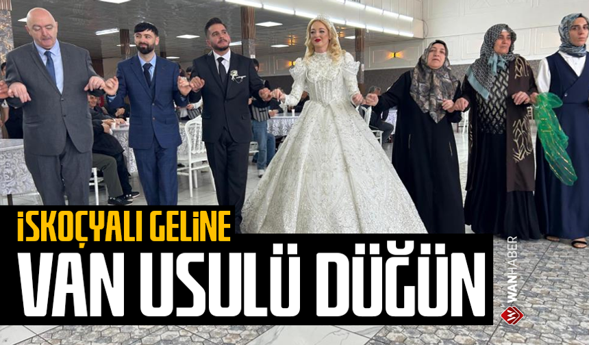 İskoçyalı geline Van usulü düğün