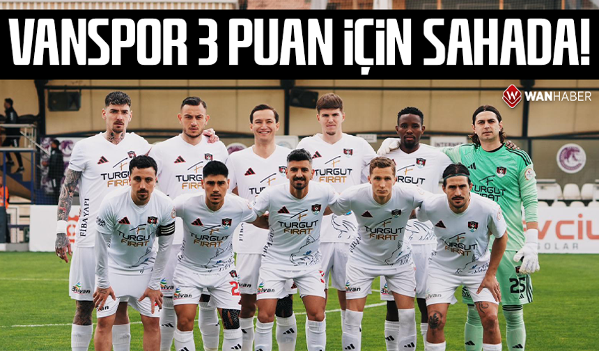 Vanspor 3 puan için sahada!