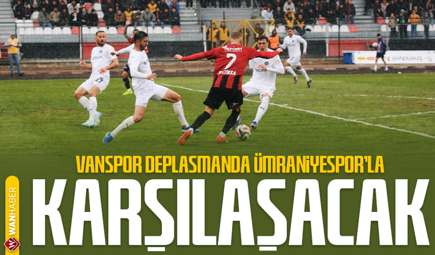 Vanspor deplasmanda Ümraniyespor’la karşılaşacak