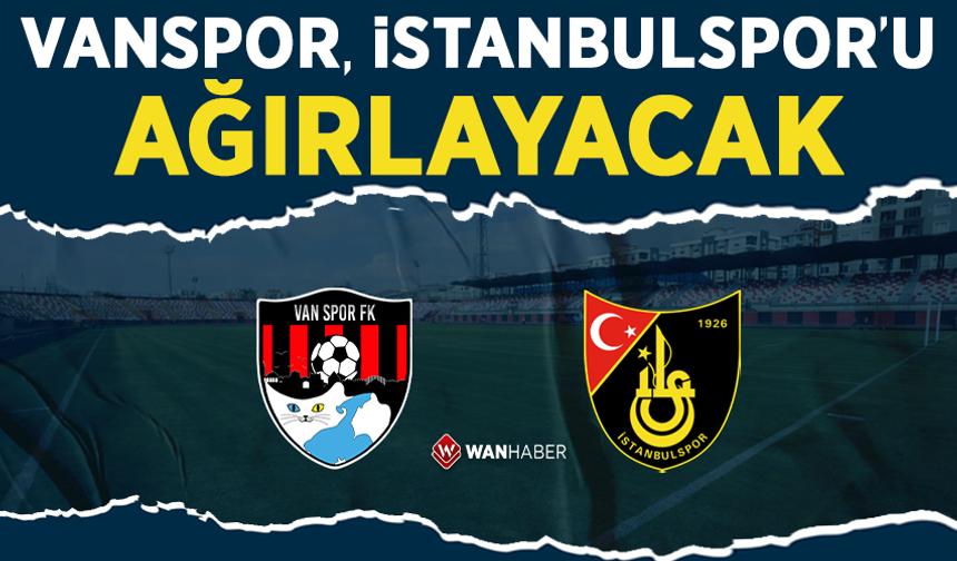 Vanspor, İstanbulspor’u ağırlayacak