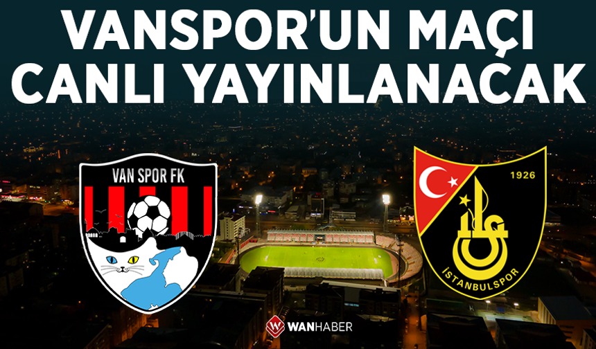 Vanspor’un maçı canlı yayınlanacak