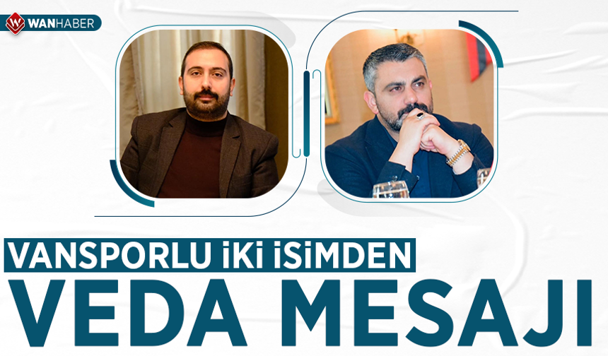 Vansporlu iki isimden veda mesajı