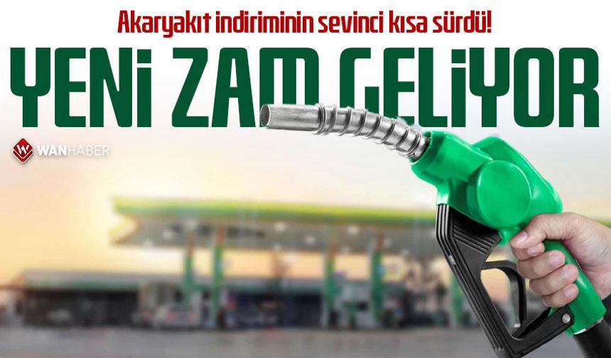 Akaryakıt indiriminin sevinci kısa sürdü! Yine zam geliyor