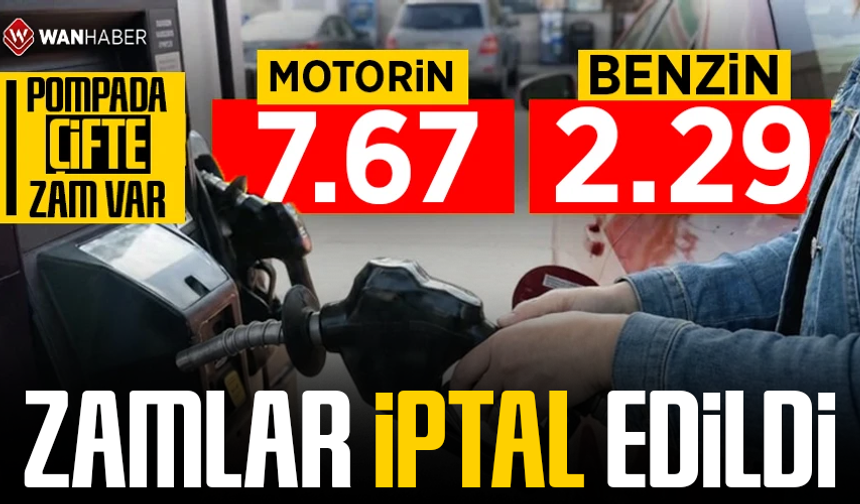 Akaryakıta çifte zam iptal edildi