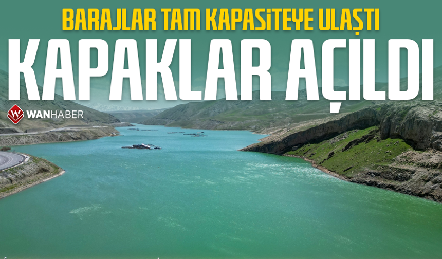 Barajlar tam kapasiteye ulaştı! Kapaklar açıldı