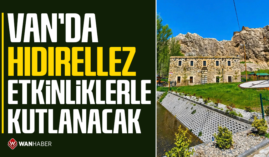 Van’da Hıdırellez etkinliklerle kutlanacak