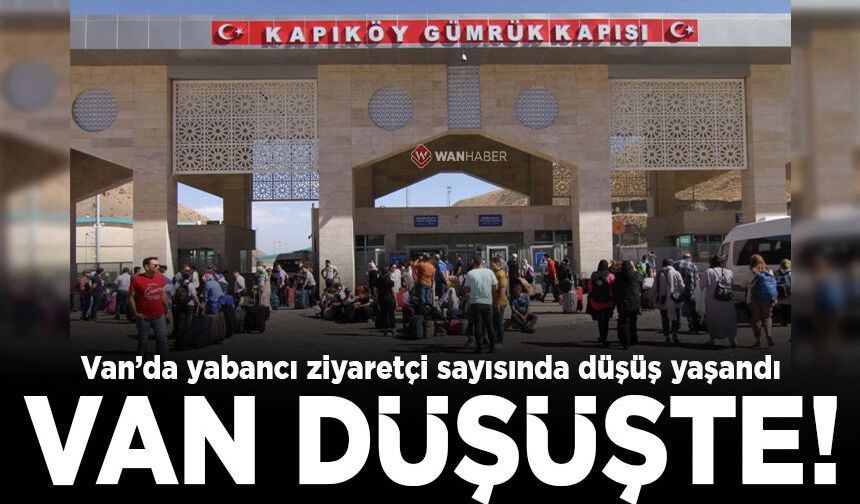 İran’daki gelişmeler Van turizmini etkiledi! Yabancı turist sayısı geriledi