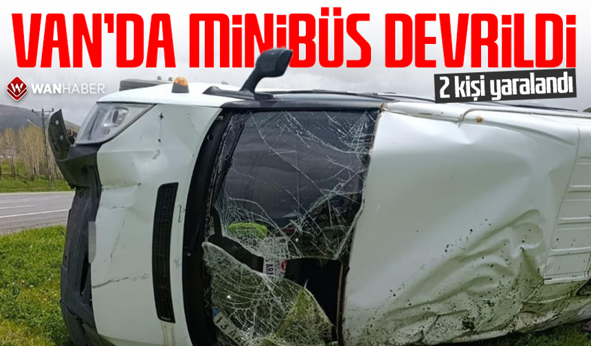 Van'da minibüs devrildi: 2 yaralı