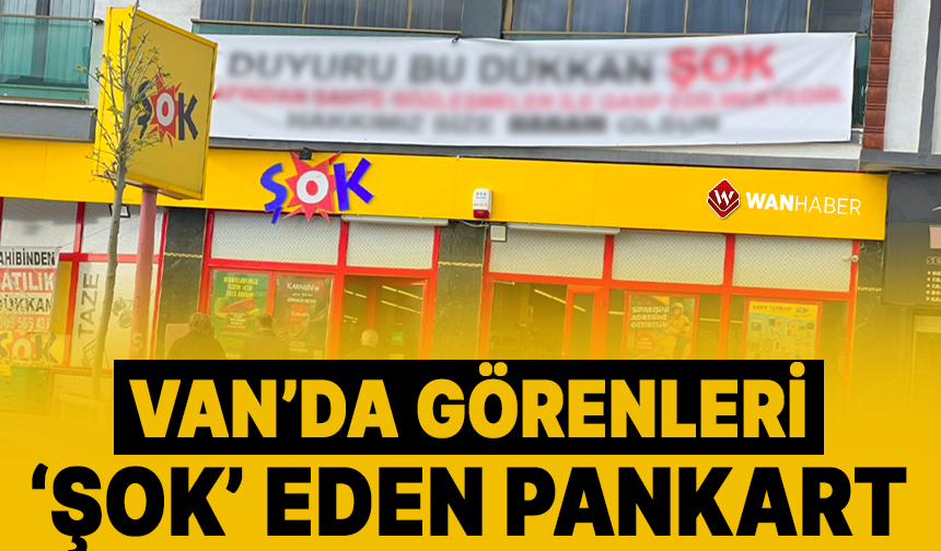 Van'da görenleri 'şok' eden pankart!