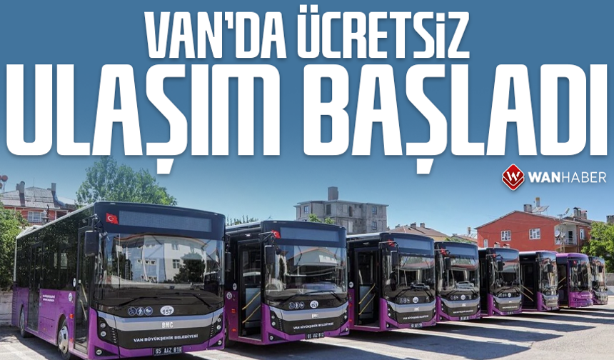 Van'da ücretsiz ulaşım başladı