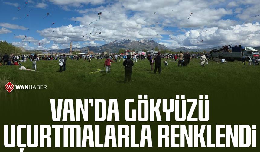 Van’da gökyüzü uçurtmalarla renklendi