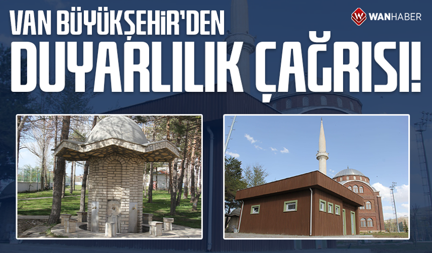 Van Büyükşehir’den duyarlılık çağrısı!