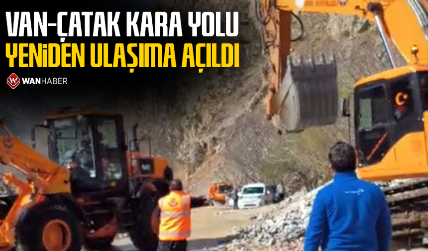 Van-Çatak kara yolu yeniden ulaşıma açıldı