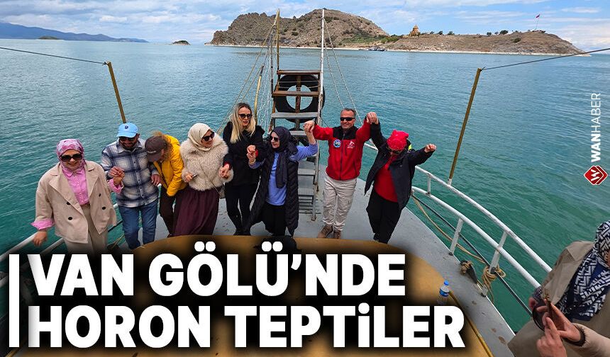 Trabzonlu turist kafilesi, Akdamar Adası’na giderken horon tepti