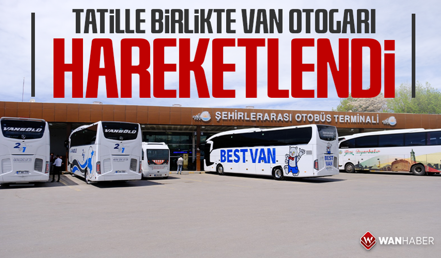 Tatille birlikte Van Otogarı hareketlendi