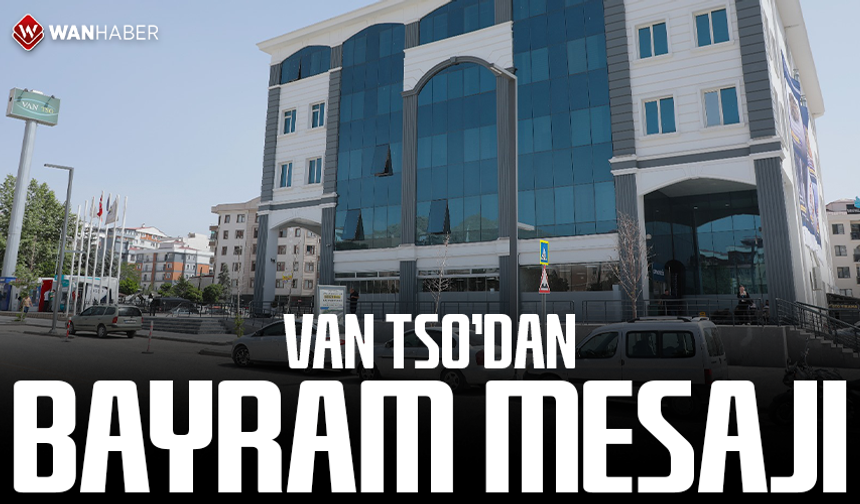 Van TSO’dan Kurban Bayramı mesajı
