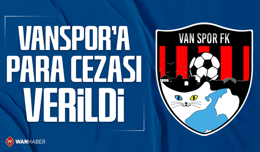 Vanspor’a para cezası verildi