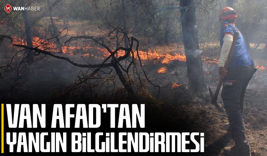 Van AFAD’tan yangın bilgilendirmesi