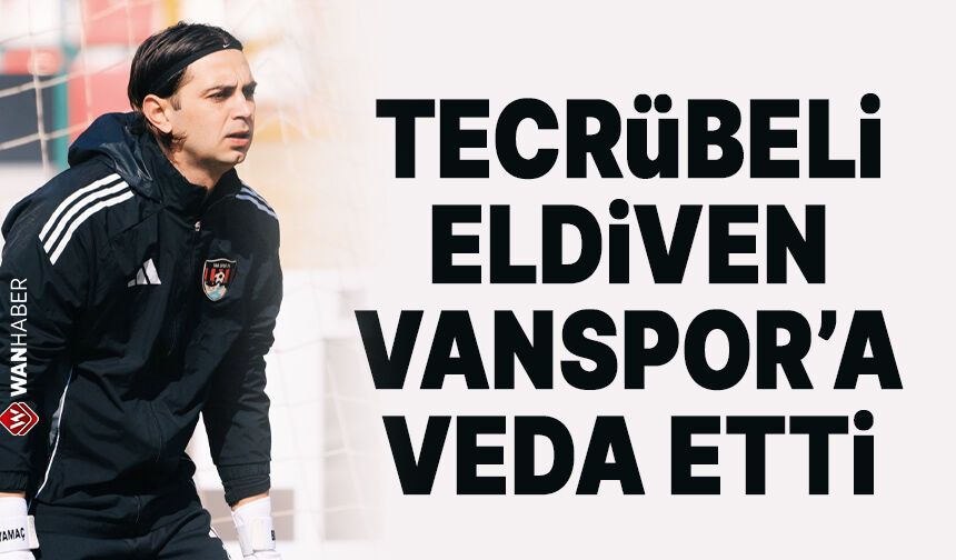 Tecrübeli eldiven Çağlar Şahin Akbaba Vanspor’a veda etti